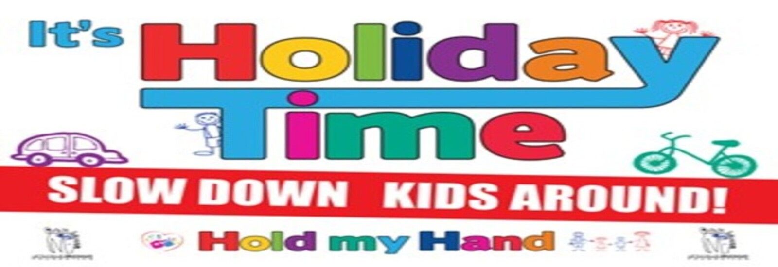 Holiday time, slow down kids around banner image